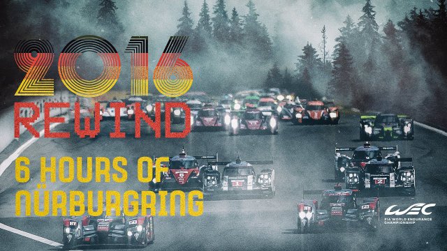 REWIND: 2016 6 Hours of Nürburgring