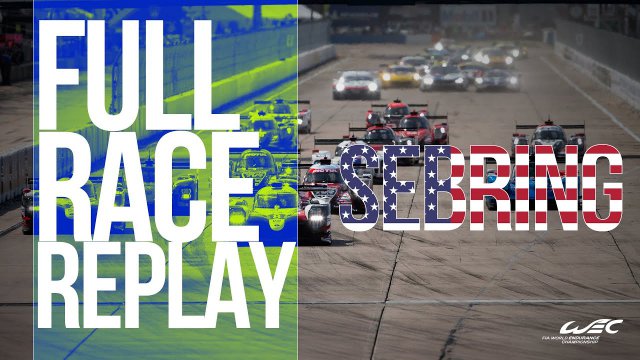 2019 1000 Miles of Sebring - Full Race REPLAY