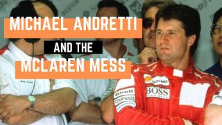 Michael Andretti and the McLaren Mess